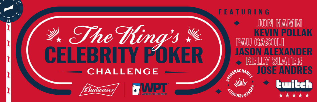 The King's Celebrity Poker Challenge Presented by Budweiser and ClubWPT