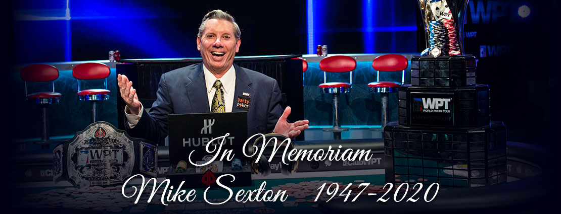 In Memoriam, Mike Sexton 1947-2020