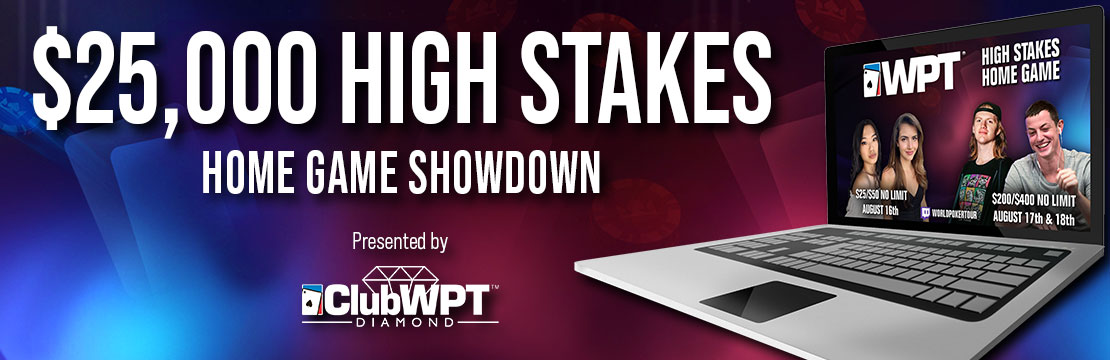 $25,000 High Stakes Home Game Poker Showdown Presented by ClubWPT Diamond