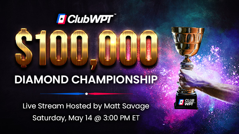 $100,000 ClubWPT Diamond Championship graphic