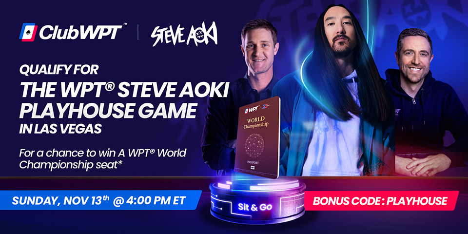 The WPT Steve Aoki Playhouse Game – ClubWPT – Play Poker Online To Win Cash  & Prizes