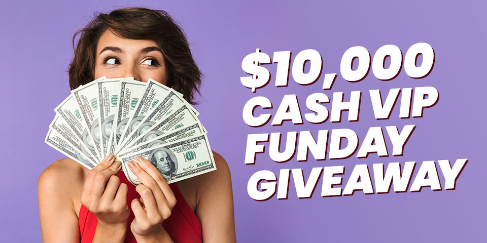 $10,000 Cash VIP Funday Giveaway Tournament promotional graphic